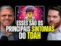 Psiquiatra explica como saber se voc tem tdah