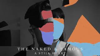 Download lagu The Naked and Famous - No Way (Stripped) mp3