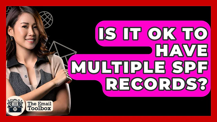 Is It Ok To Have Multiple SPF Records? - TheEmailToolbox.com