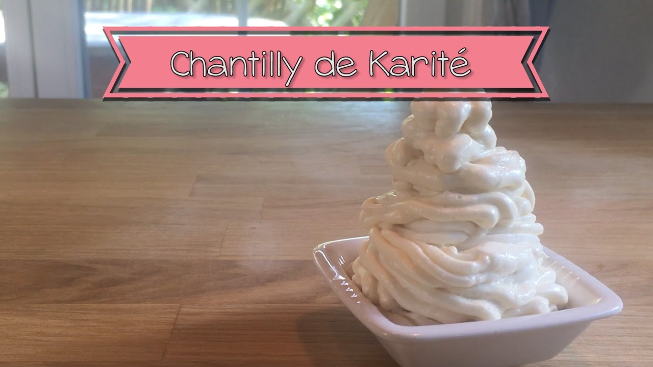 Chantilly Beurre De Karité Maison | Ventana Blog