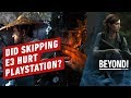 Sony Skipping E3: Did It Hurt PlayStation or Not? - Beyond Episode 595