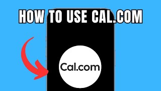 Cal.Com - How To Use Cal Com (Full Tutorial)