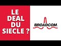 Broadcom  action a acheter maintenant 