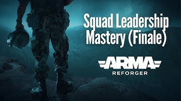 Arma Reforger Official Tutorial Walkthrough: Squad Leadership Mastery (Finale)