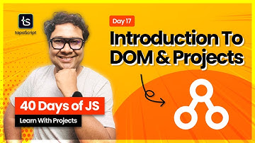 Day 17: Introduction to the DOM with JavaScript Projects 🤩