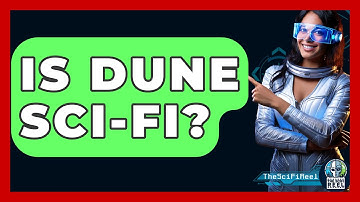 Is Dune Sci-Fi? - The SciFi Reel