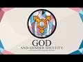 God and Gender Identity: “The Bible and the Life of Transgender Christians” with Austen Hartke