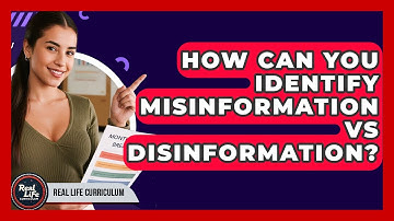 How Can You Identify Misinformation Vs Disinformation? - Real Life Curriculum