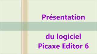 Blockly - 1] Présentation du logiciel et son lancement dans Picaxe Editor 6 Guide