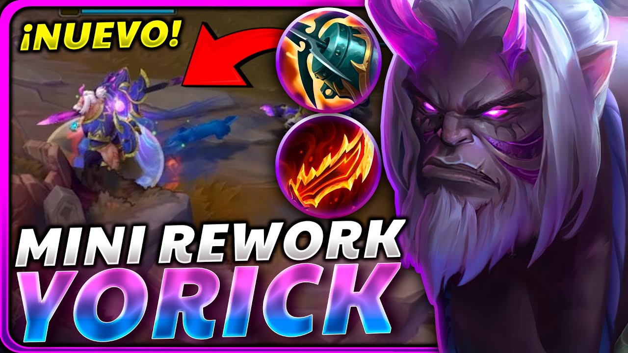😱¿¡OMG RIOT?! El NUEVO *REWORK de YORICK* MINI les DEJA SIN PALABRAS ...