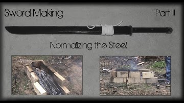 Sword Making : Part 2 - Normalizing the Steel