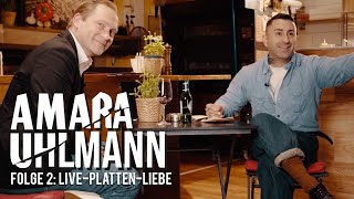 Amara & Uhlmann - Folge 2: »Live-Platten-Liebe«