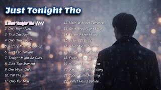 Download Lagu Just Tonight Tho | Full Album (Late Night Love Songs) 💖 MP3