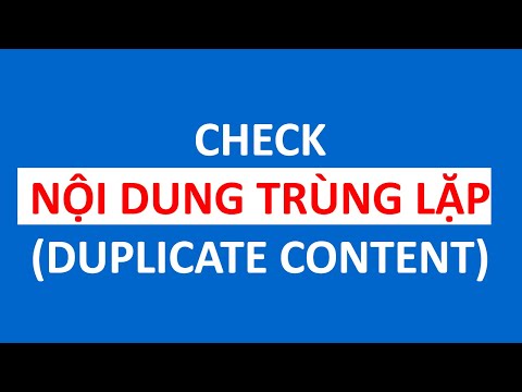 Video KIỂM TRA NỘI DUNG TRÙNG LẶP - COPY/DUPLICATE CONTENT -... - youtube