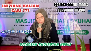 QORIAH CANTIK BERSUARA MERDU | USTADZAH KHOIROTUN NUFUS | PHBI CISAIT KRAGILAN