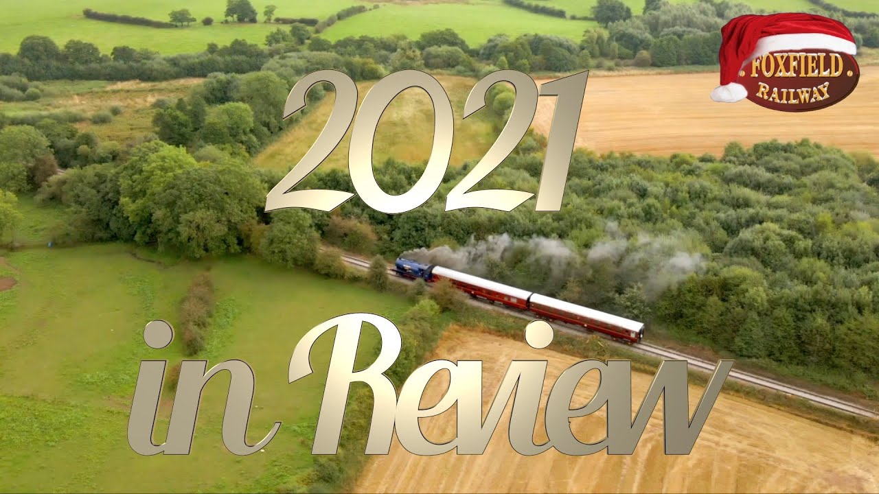 Foxfield 2021 Year in Review YouTube