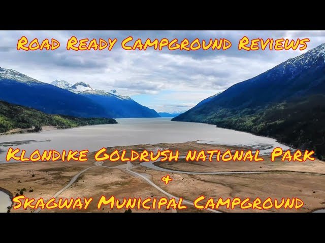 Campground Review | Klondike Goldrush Natl Park & Skagway Municipal Campground