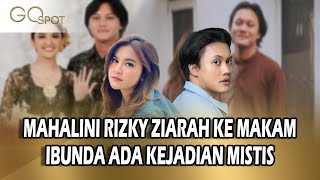 Merinding! Mahalini Sempat Rasakan Kehadiran Sosok Lina Zubaedah Ibunda Rizky Febian  - Go Spot