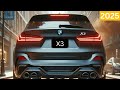 Meet The New Legend :2025 BMW X3.