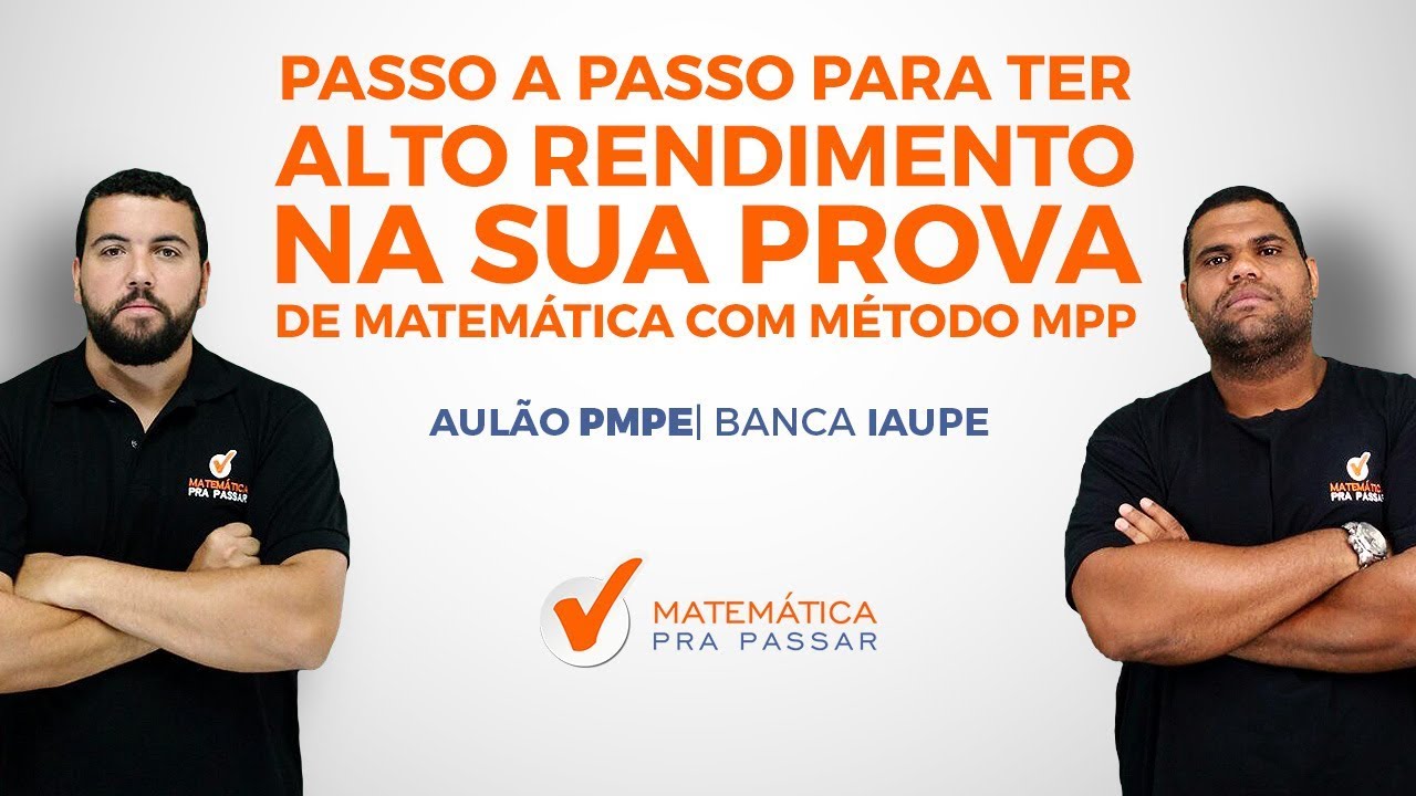 PASSO A PASSO PARA TER ALTO RENDIMENTO NA SUA PROVA DE MATEMÁTICA - PM ...
