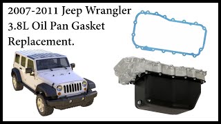 20072011 38l Jeep Wrangler Jk Oil Pan Gasket Replacement
