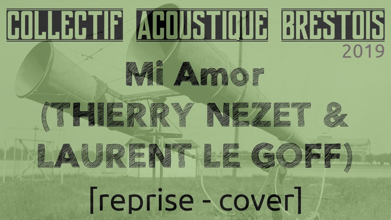 Mi Amor - THIERRY NEZET & LAURENT LE GOFF