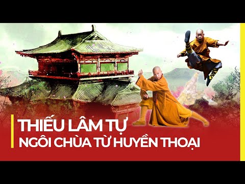 Video: Lược sử về chùa Thiếu Lâm và Kung Fu