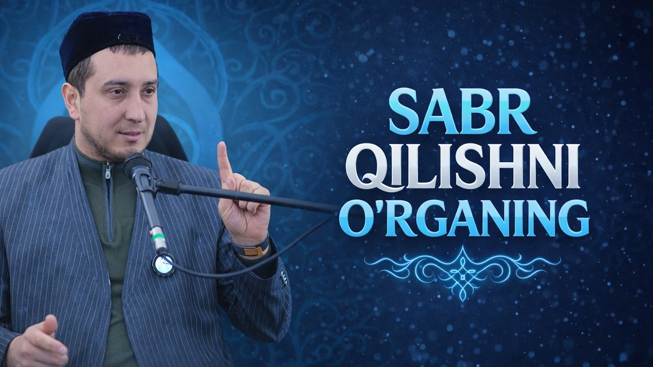 SABR QILISHNI O'RGANING