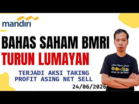 ANALISA SAHAM BMRI TURUN LUMAYAN TERJADI AKSI TAKING PROFIT OLEH ASING NET SEBANYAK 639M