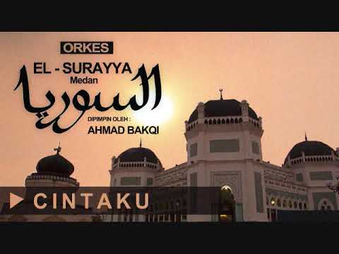 El Surayya Medan - Cintaku / Walau Engkau Putuskan Cintaku