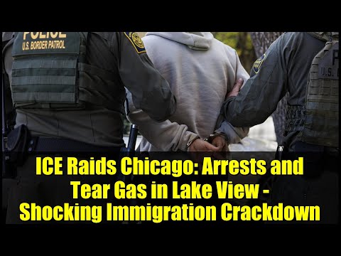 مداهمات دائرة الهجرة والجمارك في شيكاغو اعتقالات وإطلاق غاز مسيل للدموع في ليك فيو حملة قمع صا