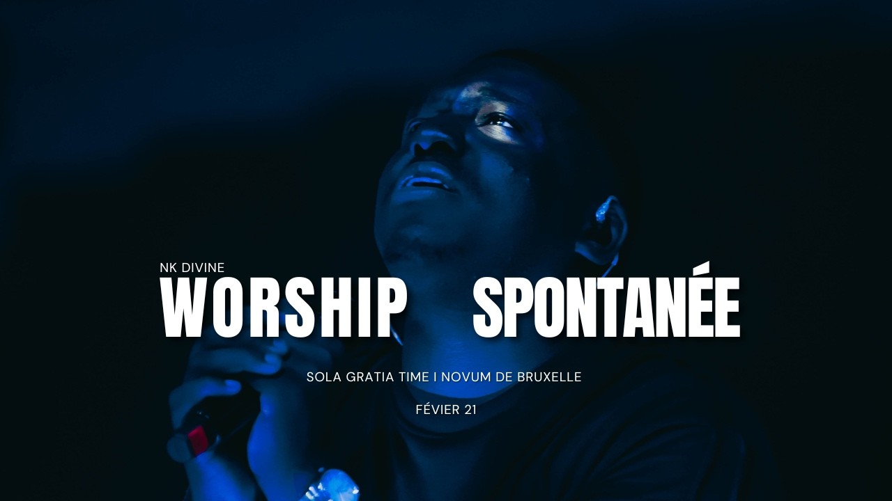 Nk Divine - Worship Spontanée ( Au contrôle - Jehovah ) Double Novum Bruxelles 