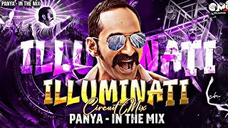 Illuminati - Aavesham Circuit Mix - Dj Omi Kolhapur | Dj Panya - In The Mix 
