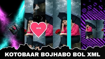 KOTOBAAR BOJHABO BOL KOTOBAAR JANA BO BOL . SAD . NEW.XML VIDEO.EDIT. BY MUNNA EDIT 💕