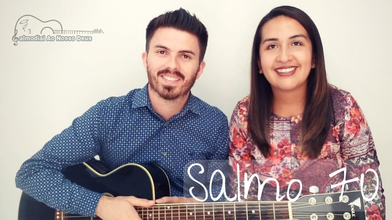 Salmo 70 - Minha boca anunciará todos os dias vossas graças incontáveis, ó Senhor.