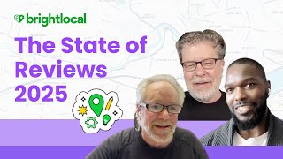 The State of Reviews 2025: Local Consumer Review Survey Breakdown