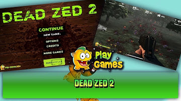 Dead Zed 2 - Full Gameplay Walkthrough