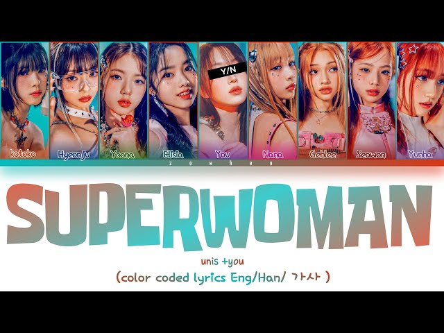 Unis + you as a member |SUPERWOMAN (o슈퍼우먼 )[karaoke 9 member version] class=