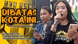 GEA AYU TERBARU Disini Dibatas Kota Ini Cover Djalmo Pronojoyo 2025