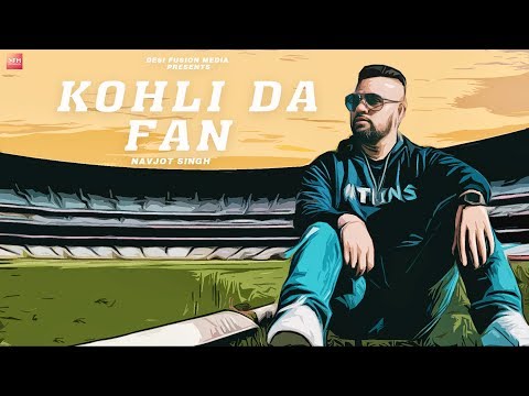 Kohli Da Fan | Navjot Singh | Shabbi Mahal | Latest Song 2018