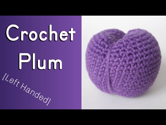 Plum Crochet Pattern