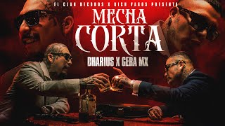 Dharius X Gera Mx - Mecha Corta (Video Oficial)