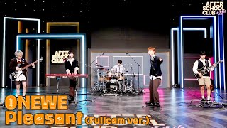 [After School Club] Onewe - Pleasant (다시 만나서 반가워) (Fullcam Ver.)