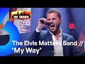 Bouke  the elvis matters band  my way elvis presley cover  winning number  the tribute