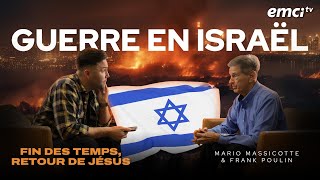 Guerre en Israël 🇮🇱 (fin des temps, retour de Jésus) avec Mario Massicotte et Frank Poulin