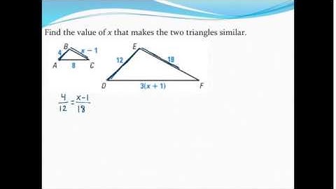 Finding a value of x that makes two triangles similar using SSS~