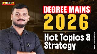 Degree Mains 2026 | Hot Topics &amp; Strategy