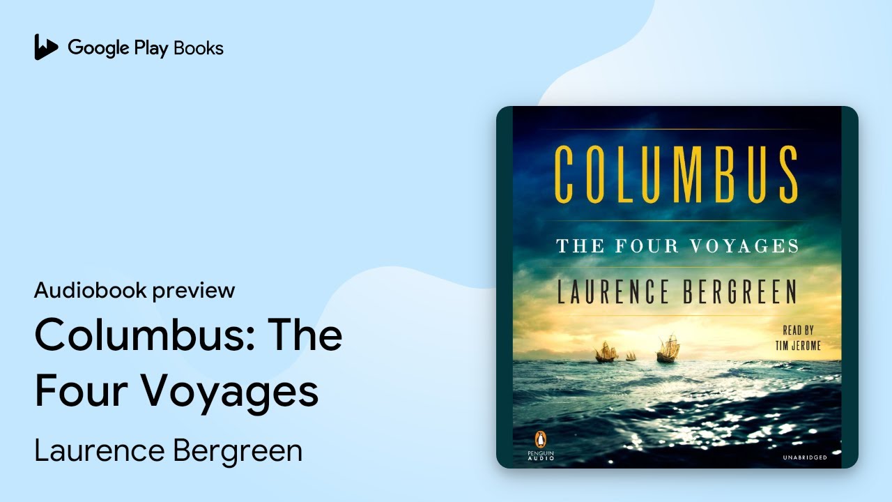 Columbus: The Four Voyages by Laurence Bergreen · Audiobook