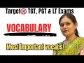 Most important vocab for Exams | tgt, pgt & lt