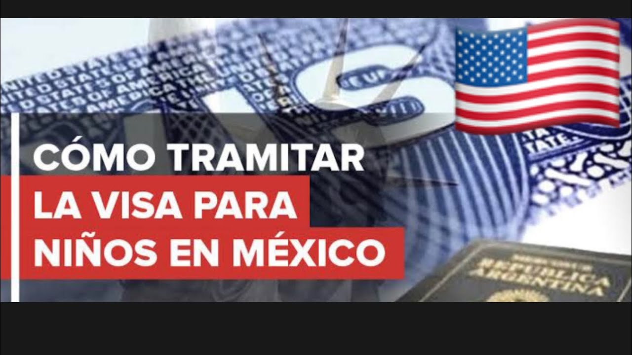 Requisitos de Visa americana para niños o menores de edad 🇺🇸 - YouTube